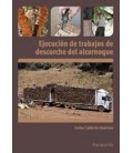 EJECUCION DE TRABAJOS DE DESCORCHE DEL ALCORNOQUE