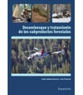 DESEMBOSQUE Y TRATAMIENTO DE LOS SUBPRODUCTOS FORESTALES