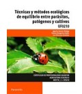 TECNICAS Y METODOS ECOLOGICOS DE EQUILIBRIO ENTRE PARASITOS UF0210