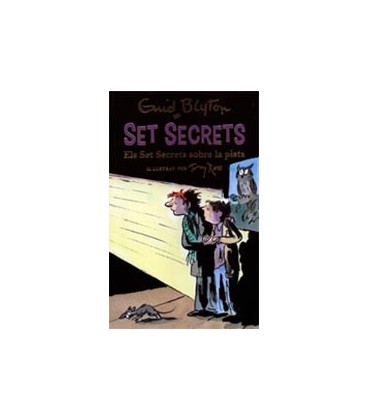 SET SECRETS 04 ELS SET SECRETS SOBRE LA PISTA