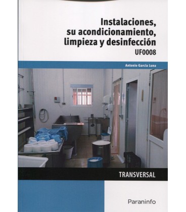 INSTALACIONES SU ACONDICIONAMIENTO LIMPIEZA Y DESINFECCION