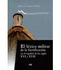 LEXICO MILITAR DE LA FORTIFICACION EN EL ESPAÑOL SIGLOS XVI Y XVII
