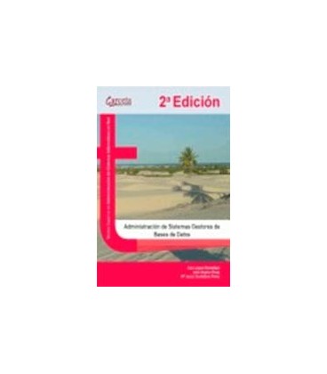 ADMINISTRACION DE SISTEMAS GESTORES DE BASES DE DATOS CFGS 2ED