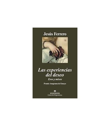 EXPERIENCIAS DEL DESEO LAS EROS Y MISOS
