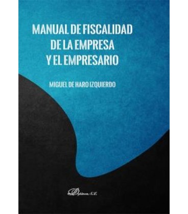 MANUAL DE FISCALIDAD DE LA EMPRESA Y EL EMPRESARIO