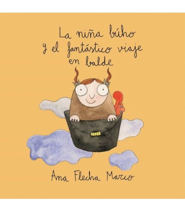 NIÑA BUHO Y EL FANTASTICO VIAJE EN BALDE