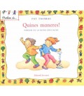 QUINES MANERES! (CATALAN)