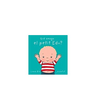 QUE AMAGA EL PETIT EDU (CATALAN)