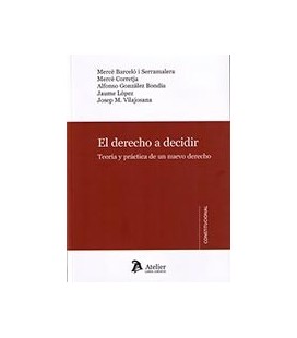 DERECHO A DECICIR TEORIA Y PRACTICA DE UN NUEVO DERECHO