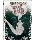 SHERLOCK L HOME QUE MAI VA VIURE L OME QUE MAI MORIRA