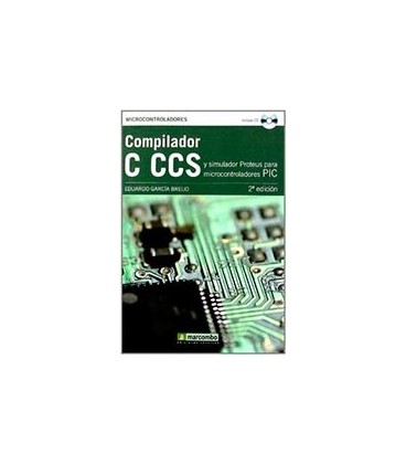 COMPILADOR C CCS Y SIMULADOR PROTEUS PARA PIC