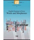 ENGLISH GRAMMAR IN FOCUS WORDS AND MORPHEMES