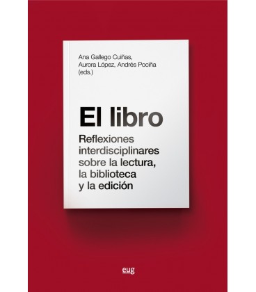 EL LIBRO (REFLEXIONES INTERDISCIPLINARES SOBRE LA LECTURA BIBLIOTECAS