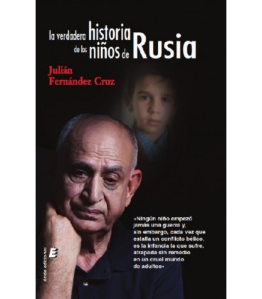 VERDADERA HISTORIA DE LOS NIÑOS DE RUSIA
