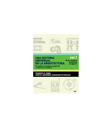 UNA HISTORIA UNIVERSAL DE LA ARQUITECTURA 01 PRIMITIVAS AL SIGLO XIV