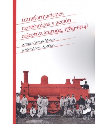TRANSFORMACIONES ECONOMICAS Y ACCION COLECTIVA EUROPA 1789-1914