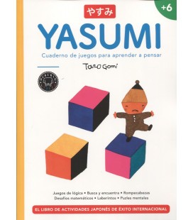 YASUMI +6 CUADERNO DE JUEGOS PARA APRENDER A PENSAR