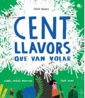 CENT LLAVORS QUE VAN VOLAR (CATALAN)