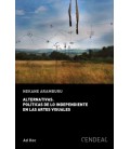 ALTERNATIVAS POLITICAS DE LO INDEPENDIENTE EN LAS ARTES VISUALES