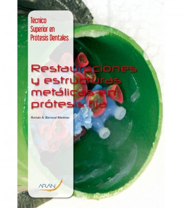 RESTAURACIONES Y ESTRUCTURAS METALICAS EN PROTESIS FIJA CFGS
