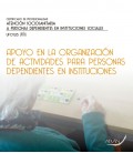 APOYO EN LA ORGANIZACION DE ACTIVIDADES PARA PERSONAS DEPENDIENTES EN