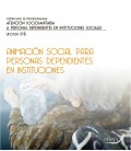ANIMACION SOCIAL PARA PERSONAS DEPENDIENTES EN INSTITUCIONES