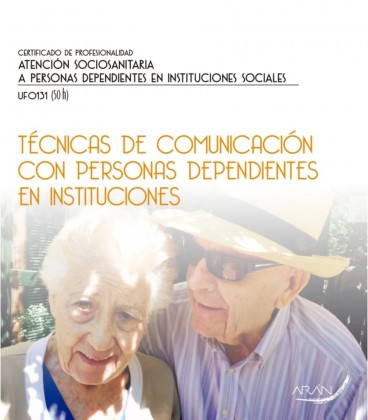 TECNICAS DE COMUNICACION CON PERSONAS DEPENDIENTES EN INSTITUCIONES