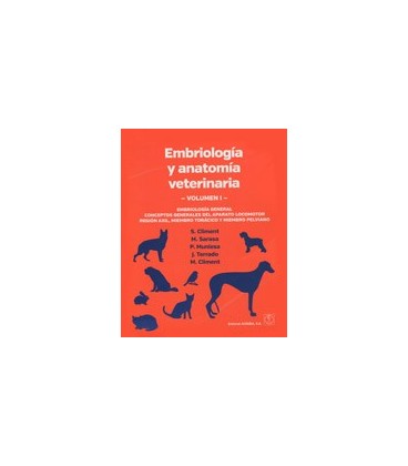 EMBRIOLOGIA Y ANATOMIA VETERINARIA VOL I