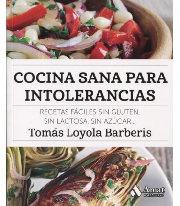 COCINA SANA PARA INTOLERANCIAS RECETAS FACILES SIN GLUTEN SIN LACTOSA