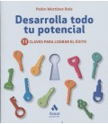 DESARROLLA TODO TU POTENCIAL 11 CLAVES PARA LOGRAR EL EXITO
