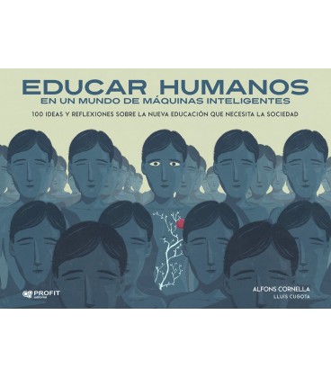 EDUCAR HUMANOS EN UN MUNDO DE MAQUINAS INTELIGENTES