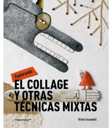 EXPLORANDO EL COLLAGE Y OTRAS TECNICAS MIXTAS