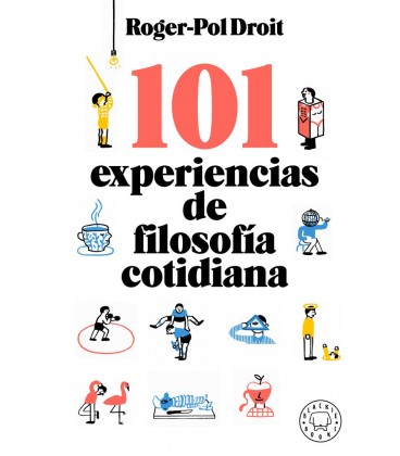101 EXPERIENCIAS DE FILOSOFIA COTIDIANA