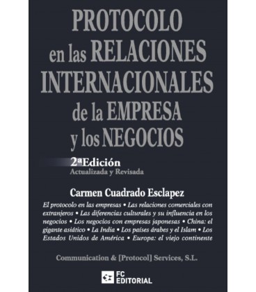 PROTOCOLO EN LAS RELACIONES INTERNACIONALES DE EMPRESA Y NEGOCIOS 2 ED