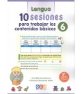 10 SESIONES PARA TRABAJAR CONTENIDOS BASICOS 6 MATEMATICAS LENGUA