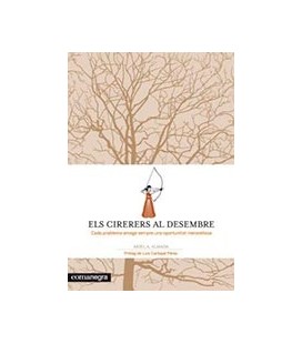 CIRERERS AL DESEMBRE CADA PROBLEMA AMAGA SEMPRE UNA OPURTUNITAT MERAV