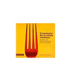 ESSENCIA DE LA CUINA CATALANA L+ RECEPTES AMB HISTORIA I ANECDOTES
