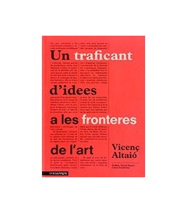 UN TRAFICANT D+IDEES A LES FRONTERES DE L+ART