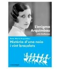 ENIGMA ARQUIMBAU L HISTORIA D UNA NOIA I VINT BRAÇALETS