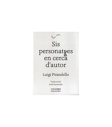 SIS PERSONATGES EN CERCA D AUTOR