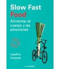 SLOW FAST FOOD ALIMENTAR EL CUERPO Y LAS EMOCIONES