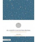 LLEO I LA LLUNA PLENA EL NOMES SERA TEU ALLO QUE PUGUIS DEIXAR ANAR