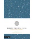 LEON Y LA LUNA LLENA EL SOLO SERA TUYO AQUELLO QUE PUEDAS DEJAR IR