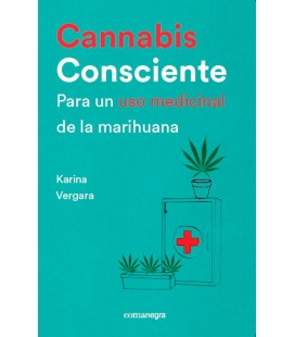 CANNABIS CONSCIENTE PARA UN USO MEDICINAL DE LA MARIHUANA