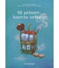 MI PRIMER HUERTO URBANO