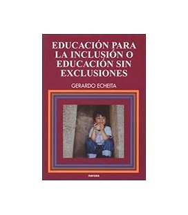 EDUCACION PARA LA INCLUSION O EDUCACION SIN EXCLUSIONES