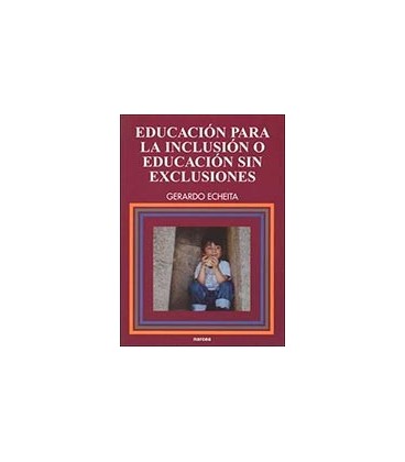 EDUCACION PARA LA INCLUSION O EDUCACION SIN EXCLUSIONES