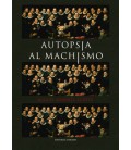 AUTOPSIA AL MACHISMO