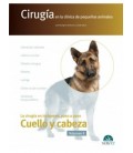 CIRUGIA EN LA CLINICA DE PEQUEÑOS ANIMALES CABEZA Y CUELLO VOL 2