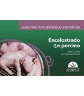 GUIAS PRACTICAS EN PRODUCCION PORCINA ENCALOSTRADO EN PORCINO